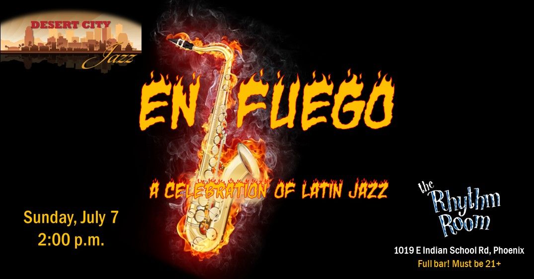 Desert City Jazz Presents:  En Fuego - A Celebration of Latin Jazz