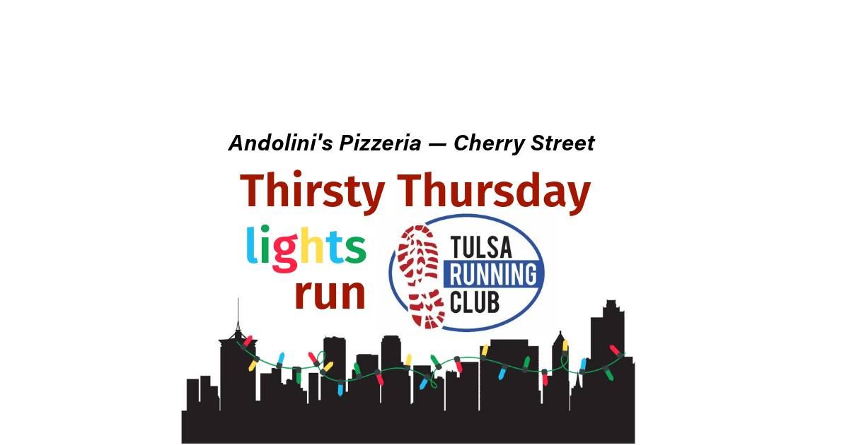 Thirsty Thursday \ud83c\udf84 lights \ud83c\udf84 run \u2014 Andolini's Pizzeria on Cherry Street