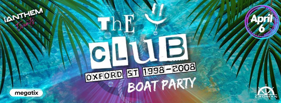 THE CLUB BOAT PARTY