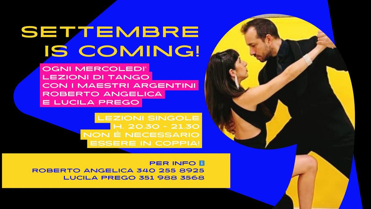 SETTEMBRE IS COMING! LEZIONI DI TANGO CON I MAESTRI ROBERTO ANGELICA E LUCILA PREGO