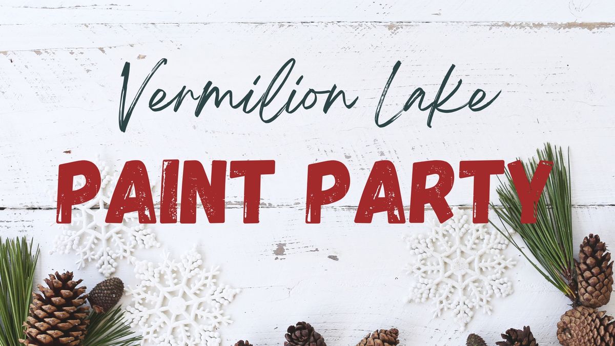 Vermilion Lake Paint Party 