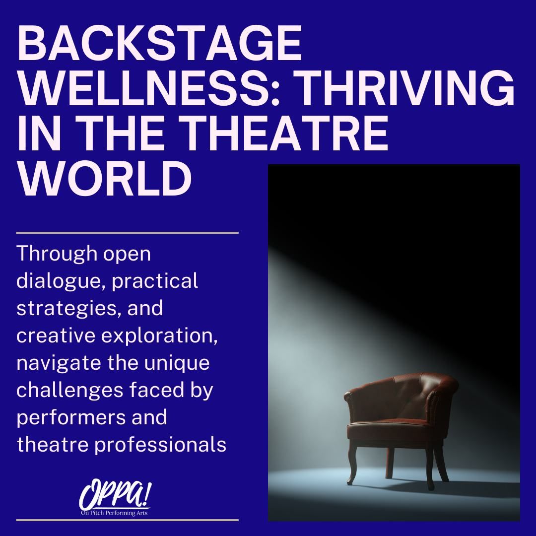 Backstage Wellness: Thriving in the Theatre World
