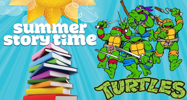 Summer Storytime Teenage Mutant Ninja Turtles