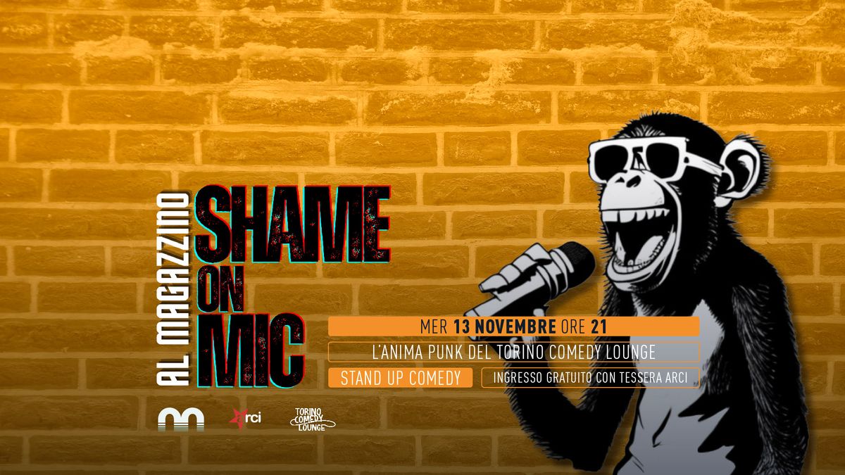 Shame on mic - l'anima punk del Torino Comedy Lounge @Magazzino sul Po