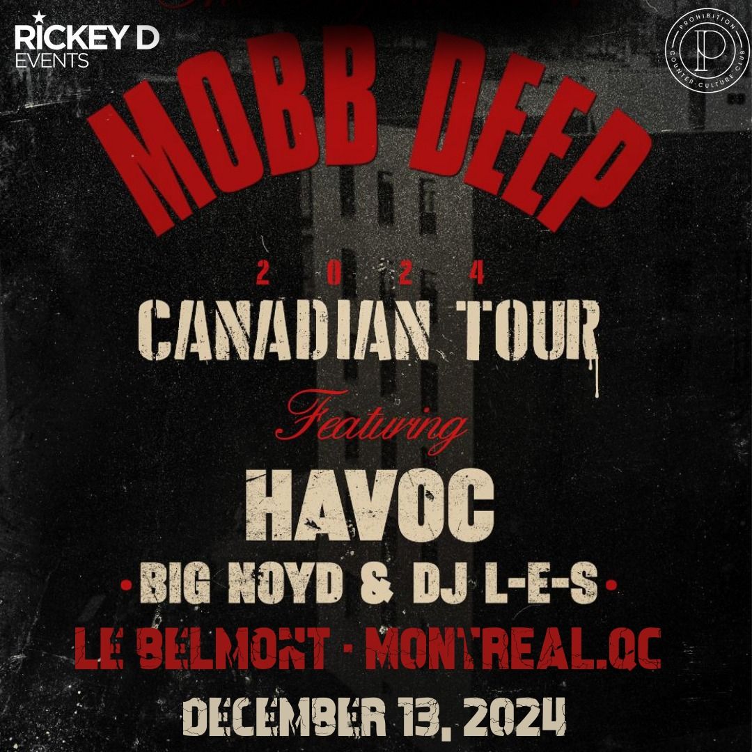 HAVOC (MOBB DEEP) X BIG NOYD X L.E.S. MONTREAL