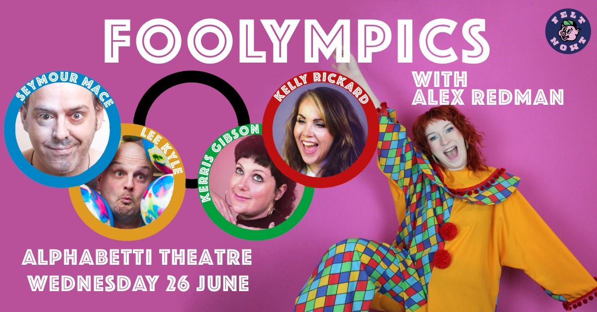 FOOLYMPICS @ ALPHABETTI THEATRE