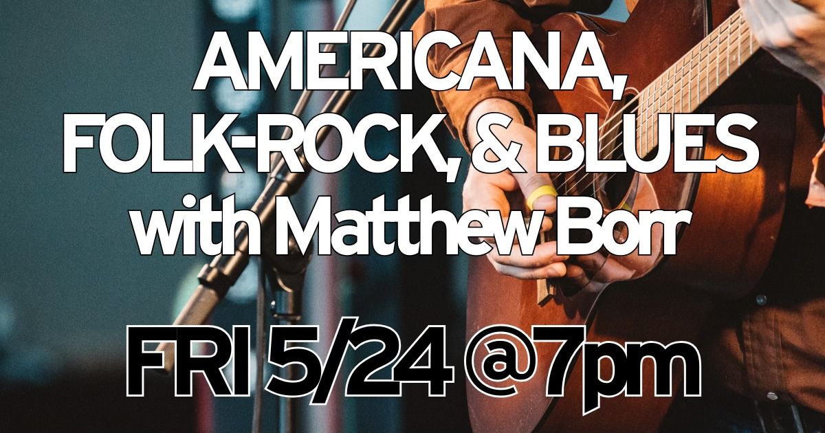 American, Folk-Rock & Blues with Matthew Borr