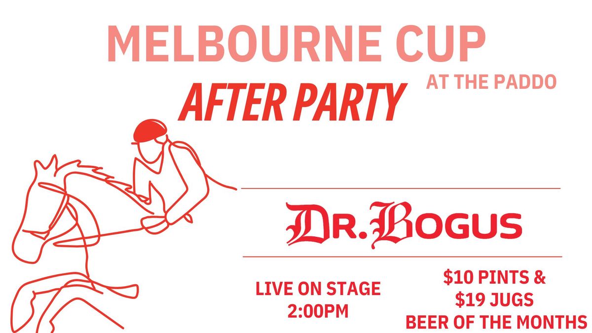 Melbourne Cup After Party \/\/ Dr Bogus