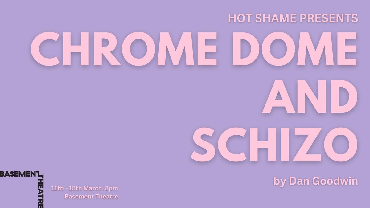 Chrome Dome and Schizo (Redevelopment Season)