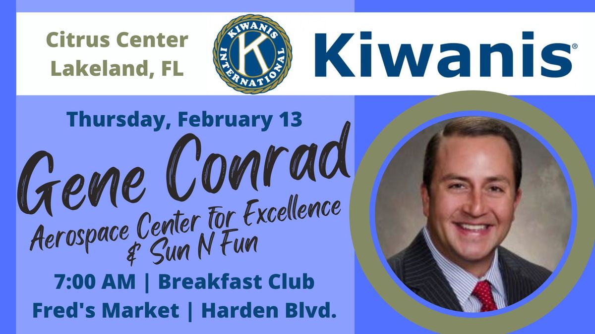 Citrus Center Kiwanis Breakfast Meeting - Gene Conrad (ACE & Sun N Fun)