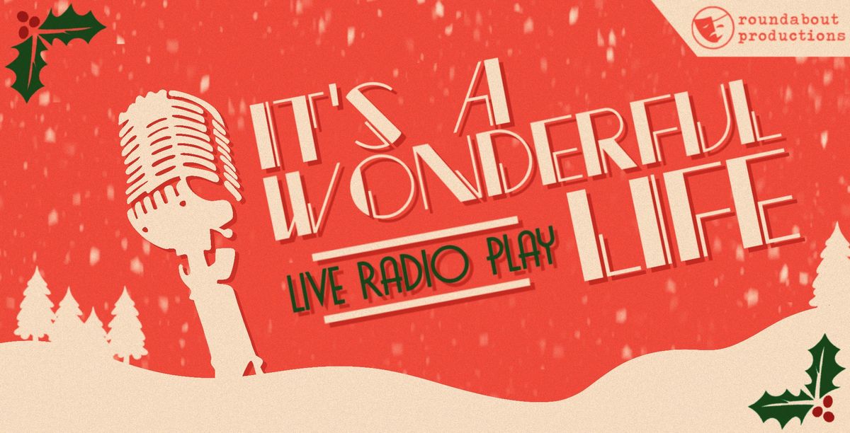 It's a Wonderful Life: A Live Radio Play