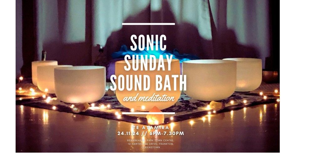 Sonic Sunday - Sound Bath & Meditation