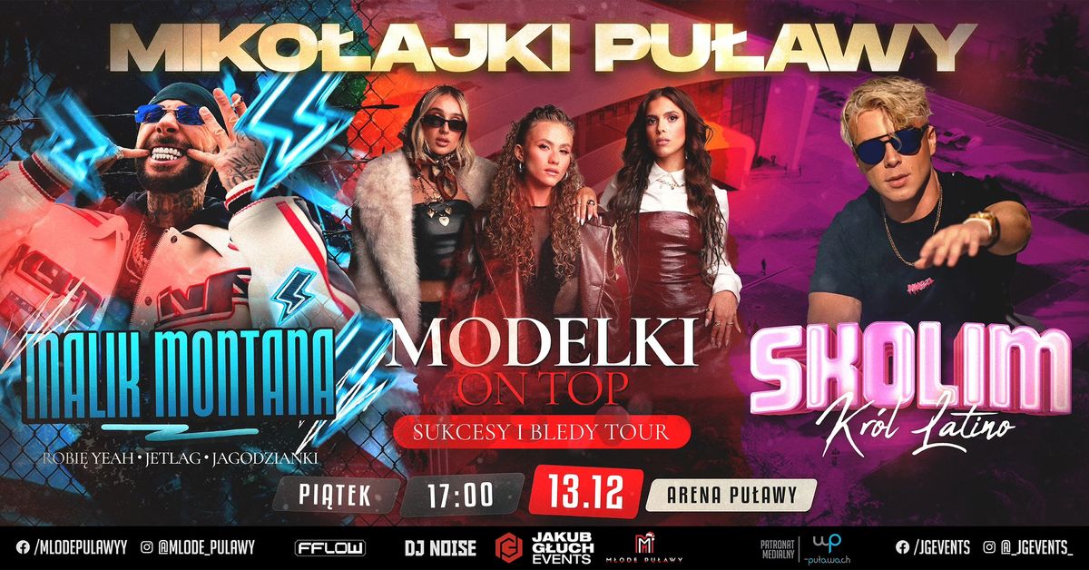 Miko\u0142ajki: Skolim, Modelki, Malik Montana | Arena Pu\u0142awy