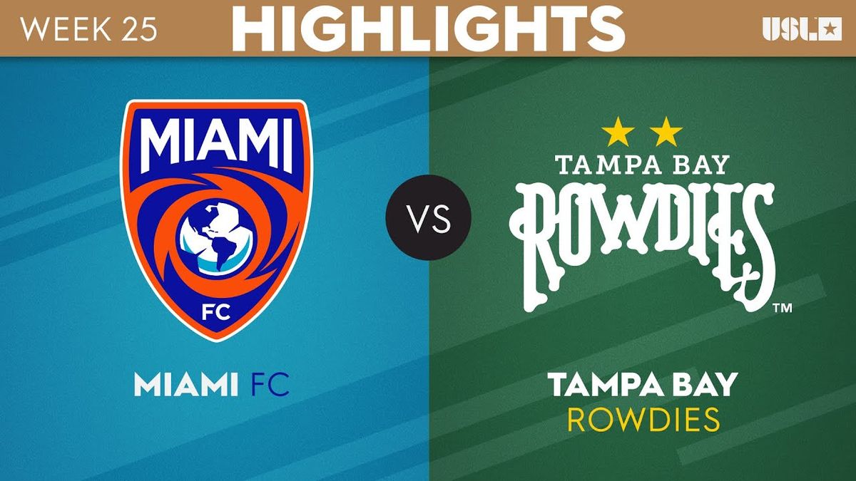 Miami FC at Tampa Bay Rowdies