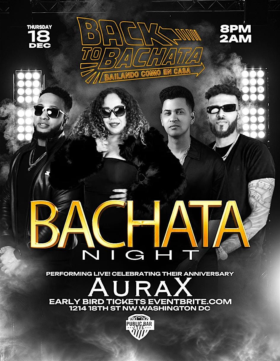Back 2 Bachata - Aurax Live: Bachata Concert