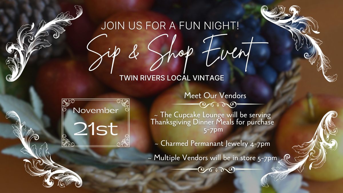 November 21, 2024 - Twin Rivers Local Vintage SIP & SHOP