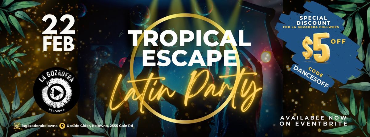 Tropical Escape Latin Party with La Gozadera