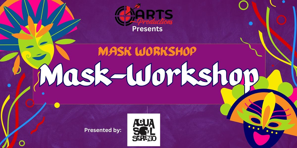 Mask Workshop\/ Taller de M\u00e1scaras ( vejigante animal)