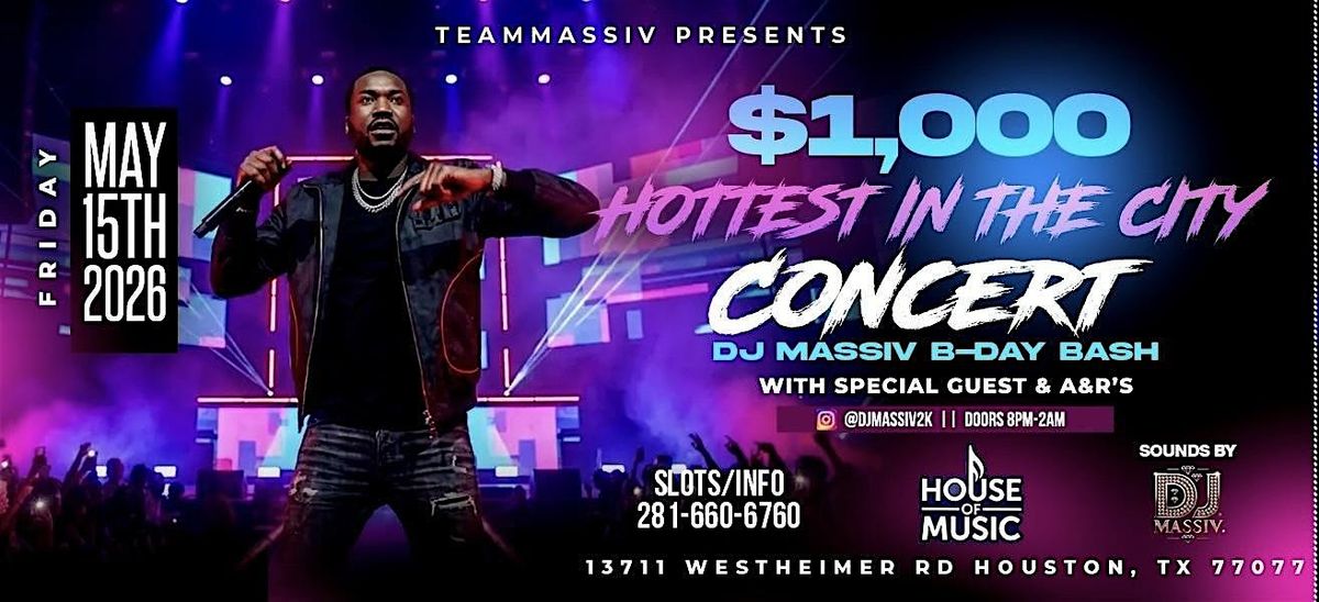Dj Massiv B-day Bash $1,000 Hottest In The City Concert Friday June 19th