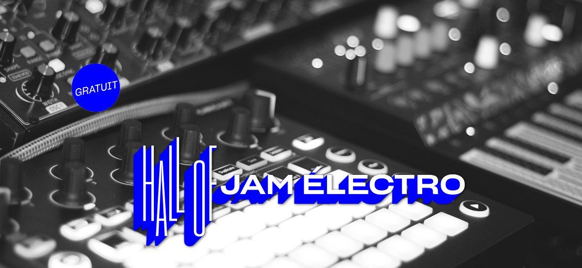 HALL OF JAM ELECTRO | Sc\u00e8ne ouverte