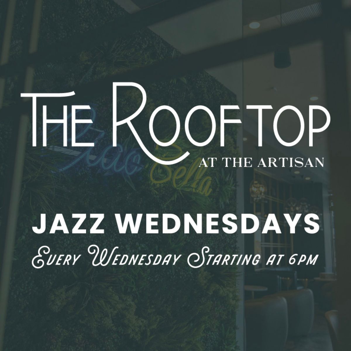 Jazz Wednesdays at The Rooftop at The Artisan