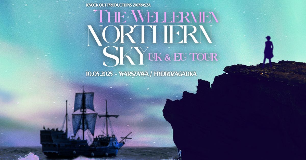 The Wellermen "Northern Sky EU\/UK Tour" \/ 10 V 2025 \/ Warszawa