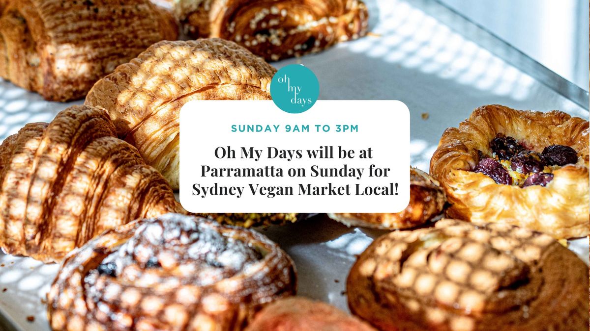 Oh My Days is at Sydney Vegan Market @ Parramatta