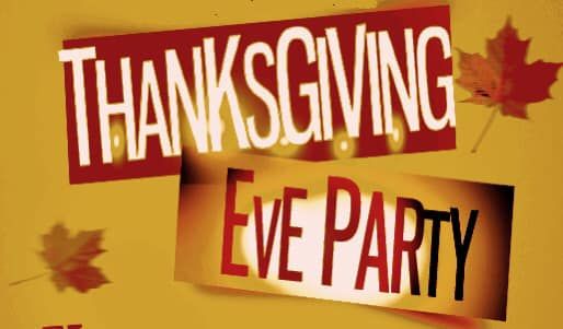 8th Annual Thanksgiving Eve Party at Southern Range!