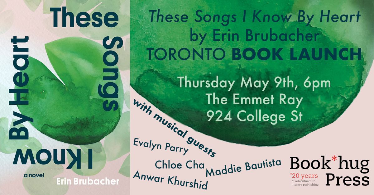 Toronto Book Launch for These Songs I Know By Heart by Erin Brubacher
