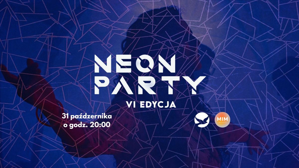 NEON PARTY - VI EDYCJA