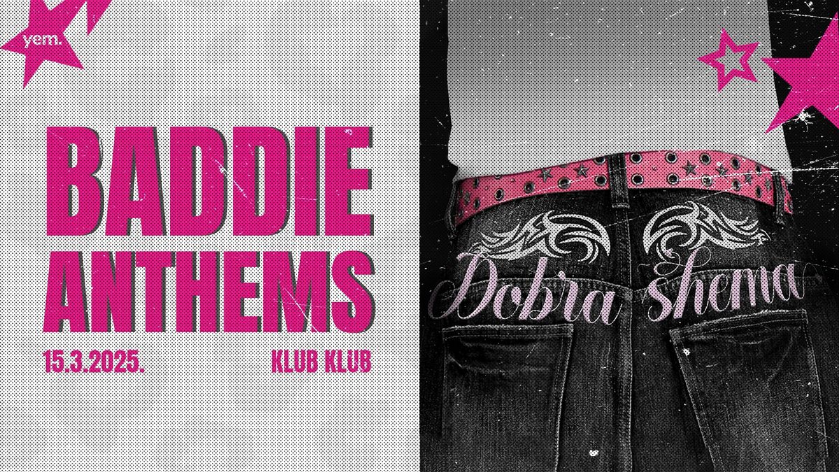 Dobra Shema: Baddie Anthems - KLUB KLUB