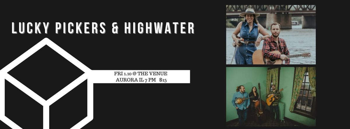 Lucky Pickers \/ Highwater @ The Venue Aurora