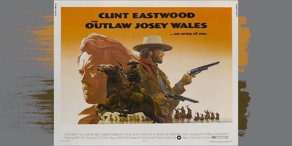 Film | \u201cThe Outlaw Josey Wales\u201d (1976)