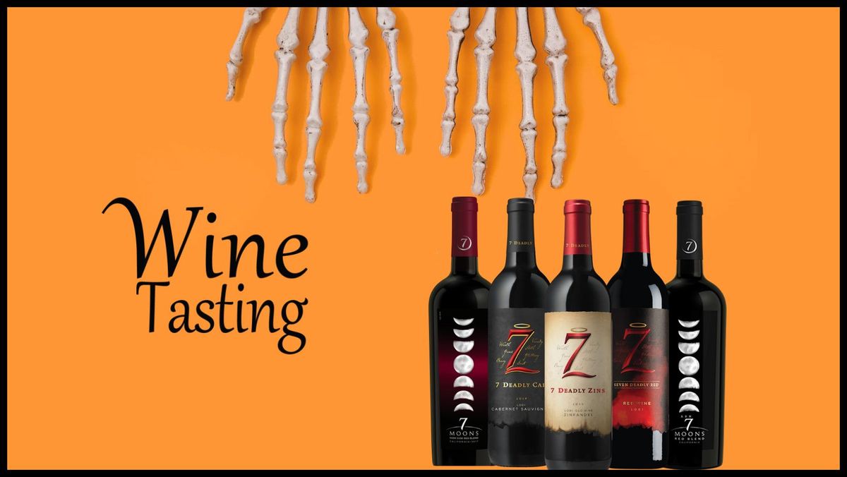 7 Deadly Zins & & Moons Wine Tasting Event