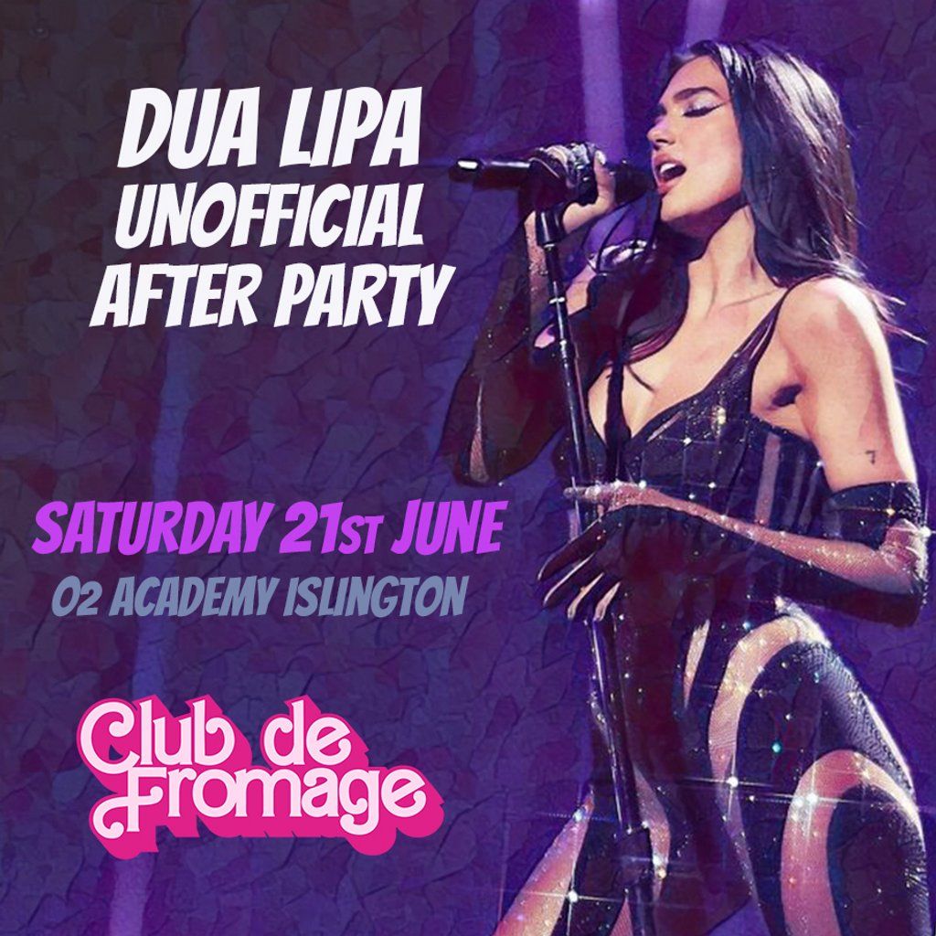 Club de Fromage - Dua Lipa Unofficial After Party: 21st  June