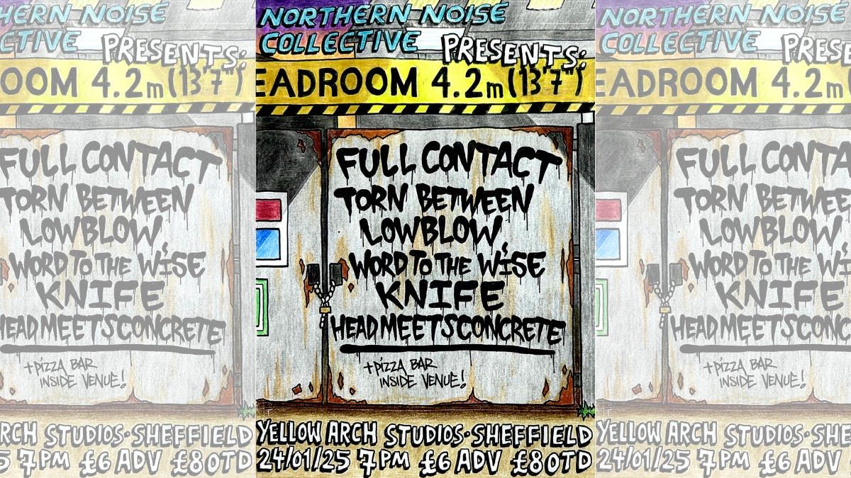 Northern Noise Collective Presents: Full Contact + Supports