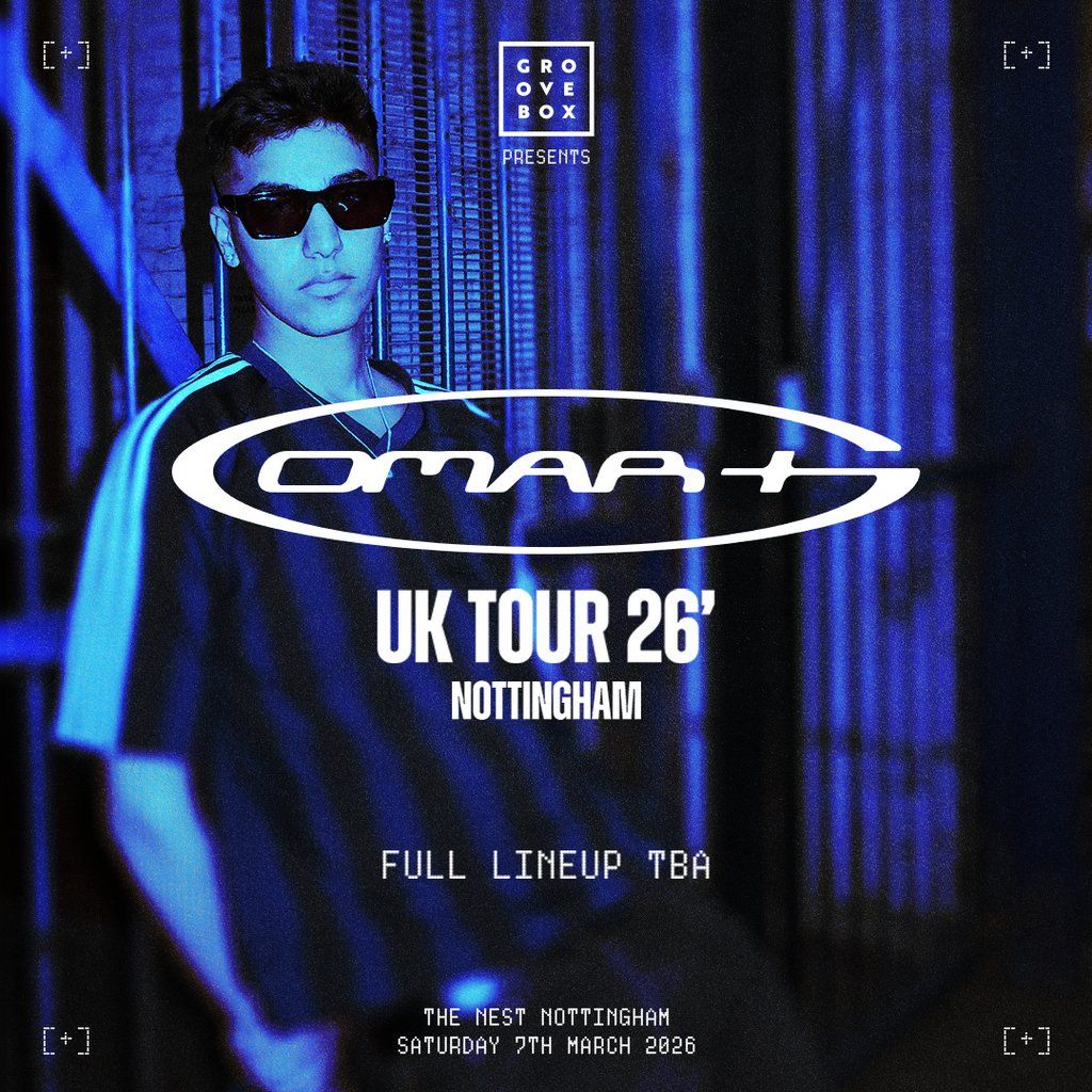 OMAR+ UK TOUR | Presented by Groovebox at The Nest