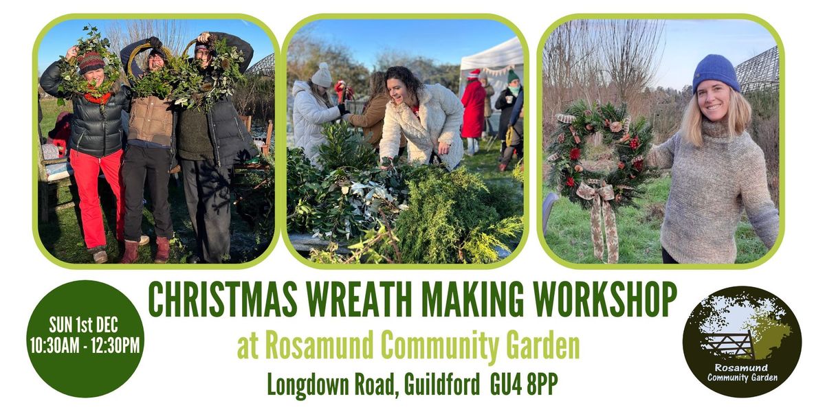 Christmas Wreath Making Workshop at Rosamund Community Garden 