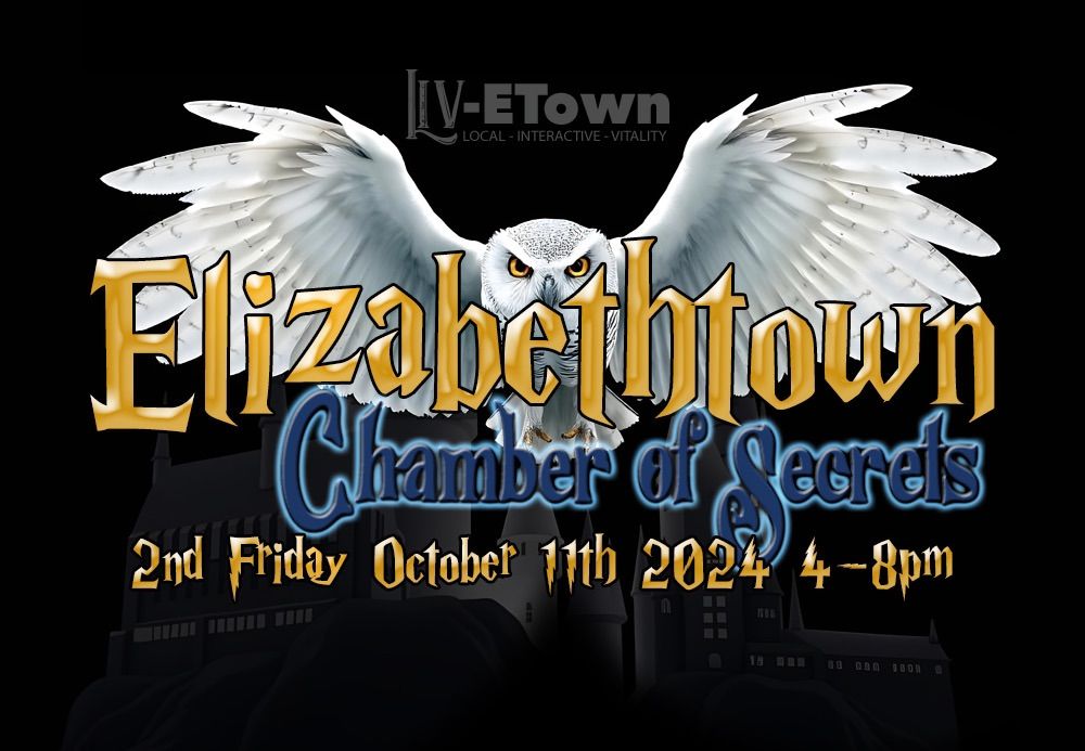 2nd Friday Downtown Elizabethtown - Elizabethtown Chamber of Secrets