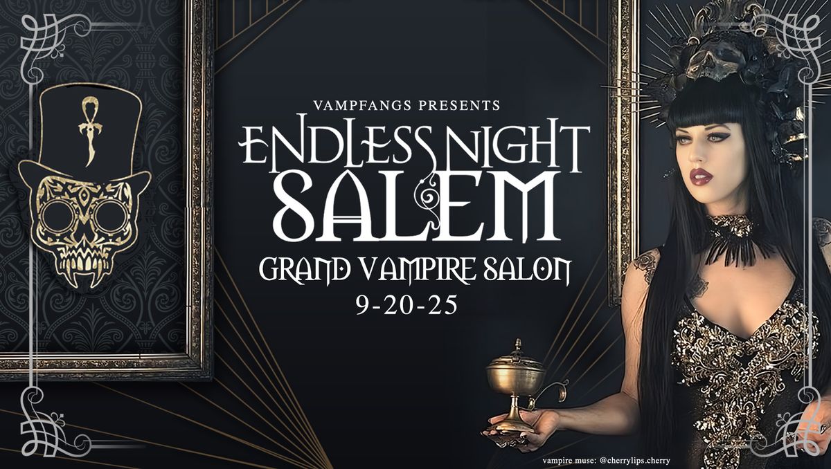 Endless Night Salem Grand Vampire Salon 2025