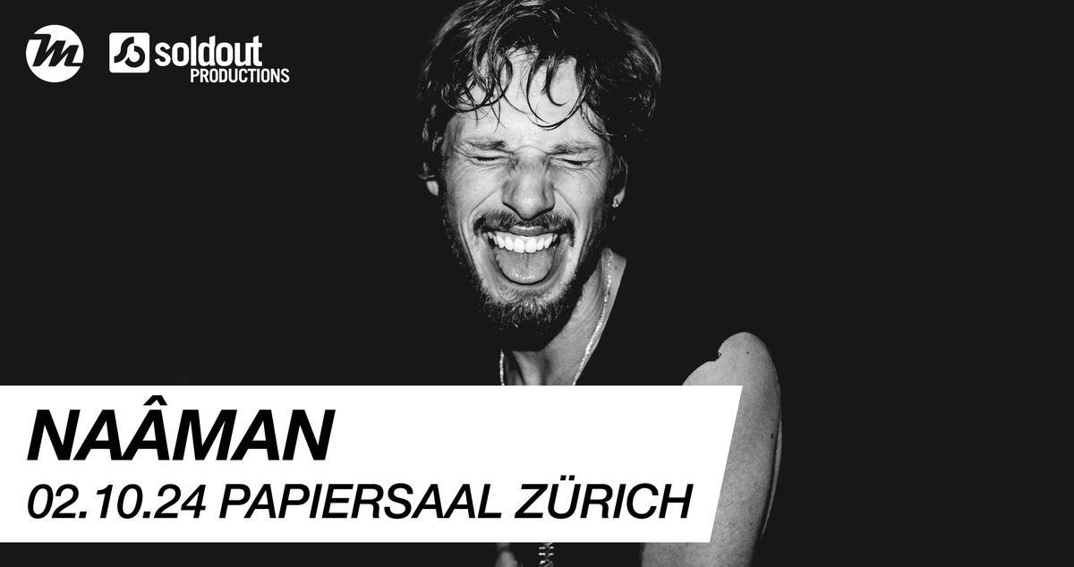 Na\u00e2man | 02.10.24 | Papiersaal Z\u00fcrich