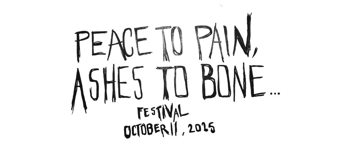 (FREE) Peace to Pain, Ashes to Bone: Grindcore & Crust Festival