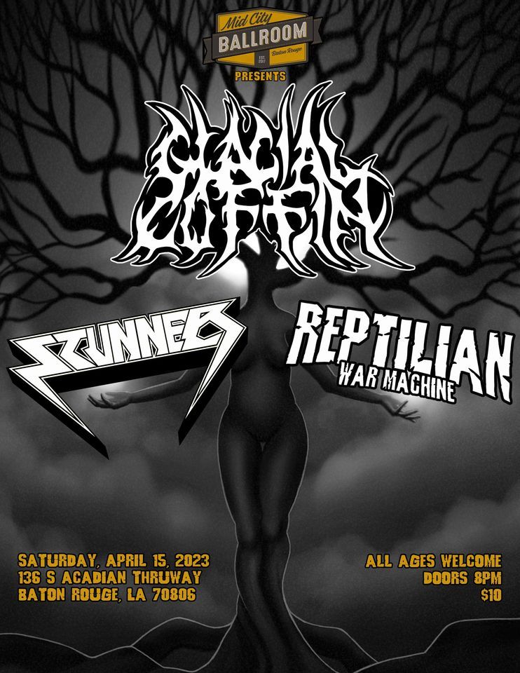 Glacial Coffin at Mid City Ballroom with Stunner (FL) and Reptilian War Machine!