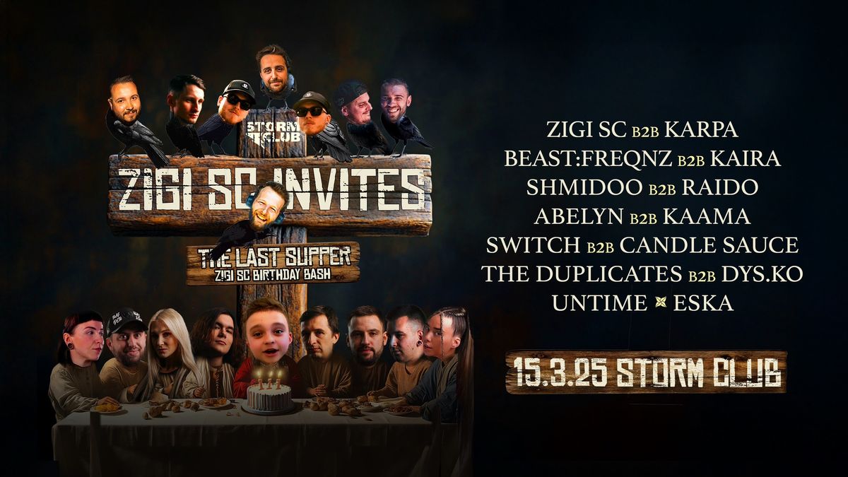 Zigi SC Invites - The Last Supper | Zigi SC B-Day Bash | 15.3.2025 | Storm Club Prague