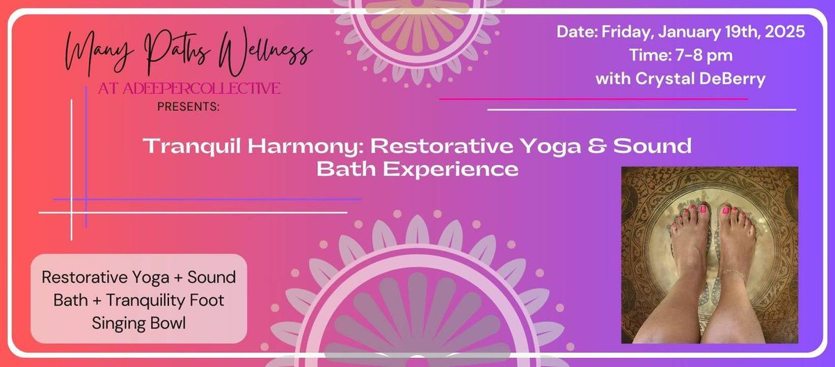 Tranquil Harmony: Restorative Yoga & Sound Bath Experience