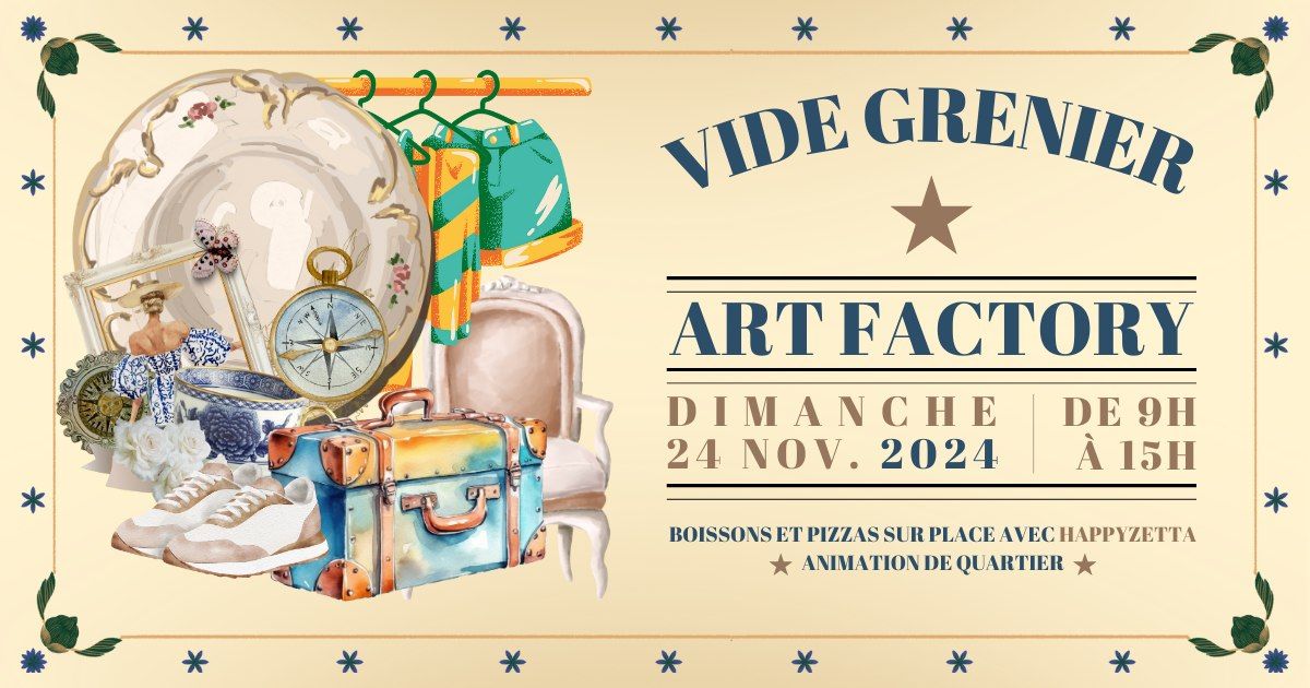 LE \u2605 VIDE GRENIER \u2605 DE L'ART FACTORY