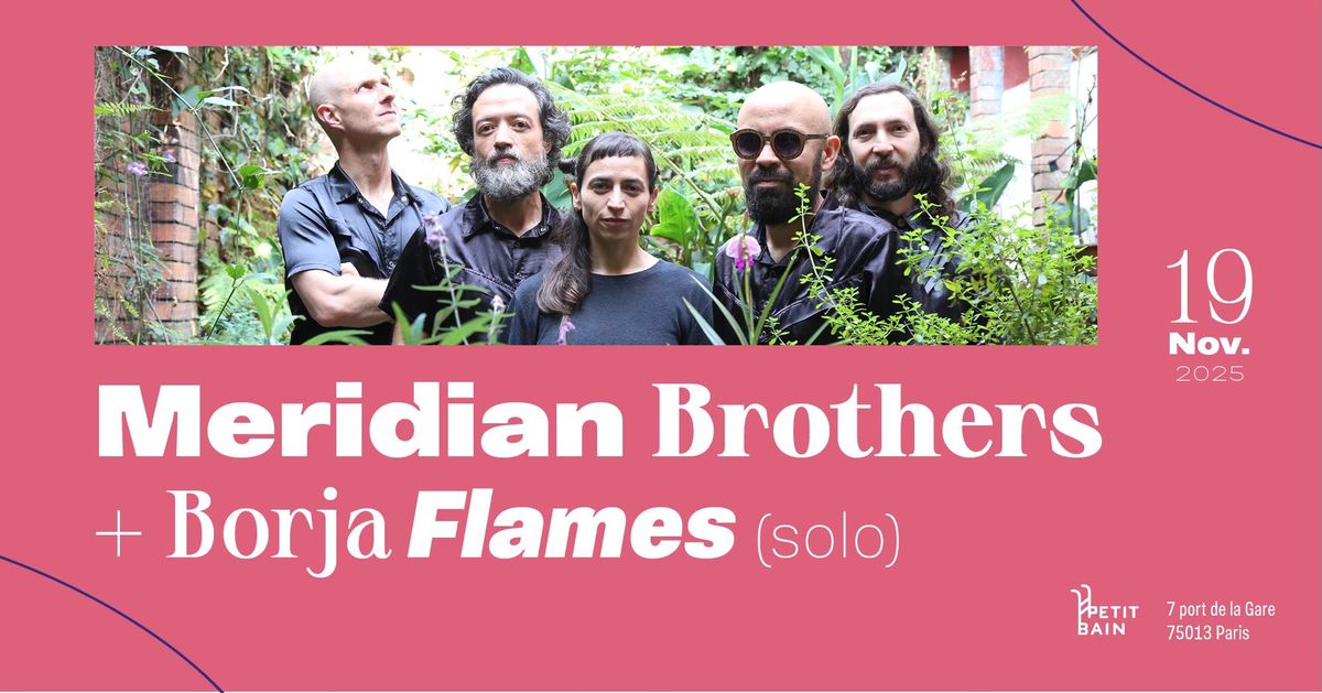 Meridian Brothers + Borja Flames I Petit Bain