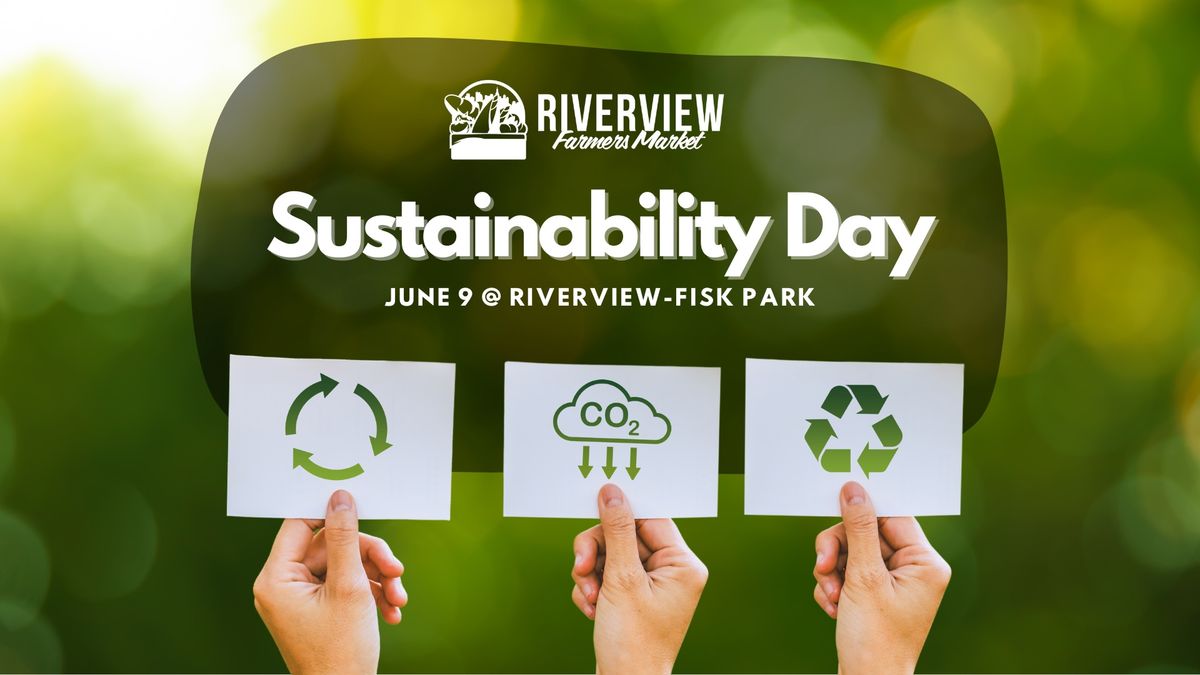 Sustainability Day at the Riverview Farmers Market