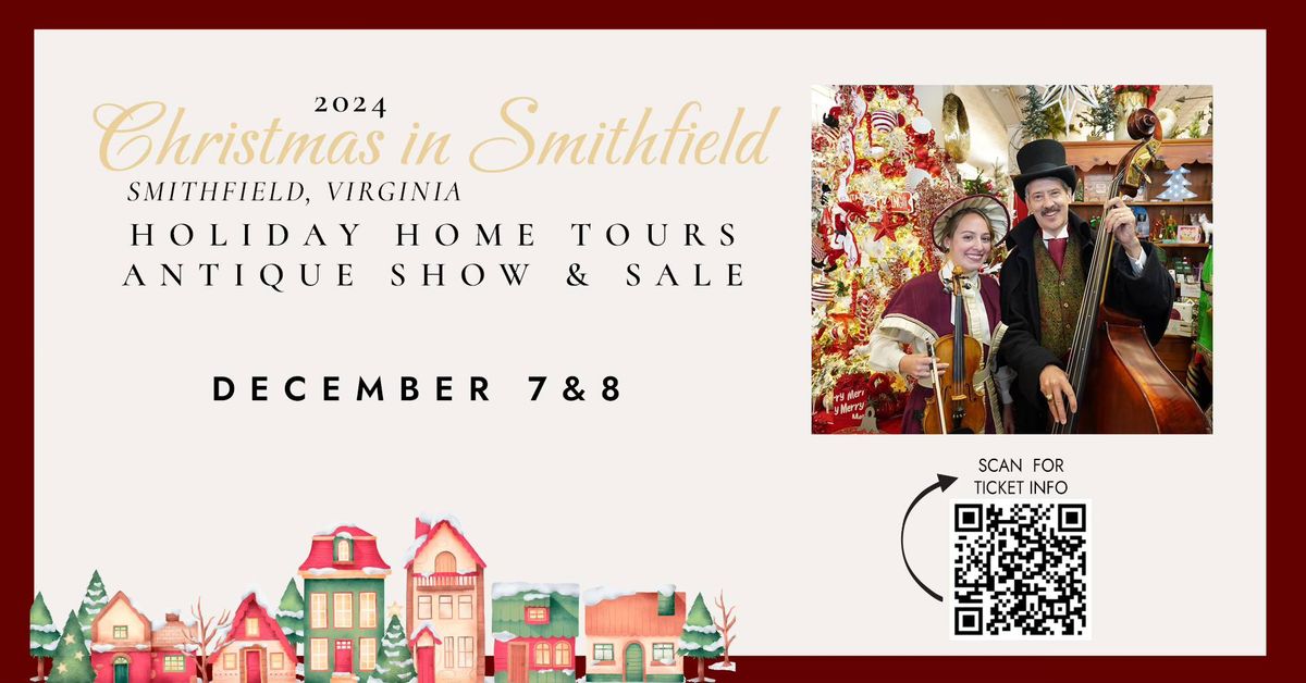 Christmas in Smithfield: Historic Homes Tour & Antique Show