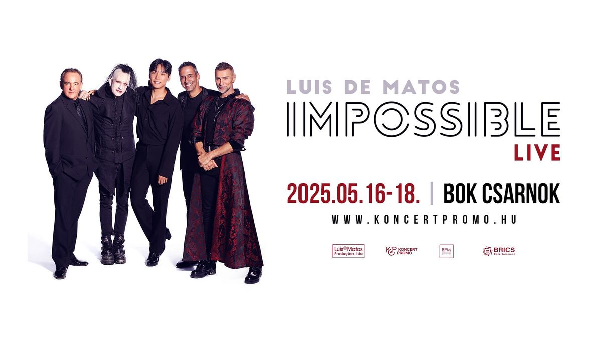 Luis de Matos - IMPOSSIBLE Live - BOK Csarnok - 2025. m\u00e1jus 16.